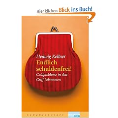 Endlich Schuldenfrei: Geldprobleme in den Griff bekommen Endlich Schuldenfrei: Geldprobleme in den Griff bekommen