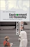 Environment and Citizenship: Integrating Justice, Responsibility and Civic Engagement