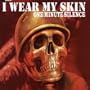 I Wear My Skin 2