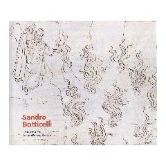 Sandro Botticelli. Der Bilderzyklus zu Dantes G�ttlicher Kom�die: Mit einer repr�sentativen Auswahl von Zeichnungen Botticellis und illuminierten ... Kulturforum, Berlin 15.04.-18.06.2000