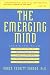 The Emerging Mind: New Discoveries in Consciousness