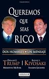 Queremos que seas rico (Why We Want You to Be Rich) (Spanish Edition)