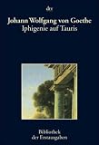 Iphigenie auf Tauris: Ein Schauspiel Leipzig 1787
