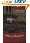 Reelecting Lincoln: The Battle For The 1864 Presidency