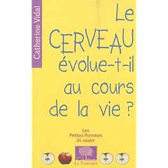 Le cerveau �volue-t-il au cours de la vie ?