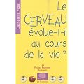 Le cerveau �volue-t-il au cours de la vie ?