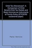 Child tax allowances? : a comparison of child benefit, child tax reliefs, and basic incomes as instruments of family policy