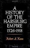 A History of the Habsburg Empire, 1526-1918