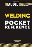 Audel Welding Pocket Reference (Audel Technical Trades Series)