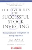 The Five Rules for Successful Stock Investing: Morningstar's Guide to Building Wealth and Winning in the Market