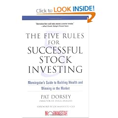 The Five Rules for Successful Stock Investing: Morningstar's Guide to Building Wealth and Winning in the Market