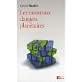 Les nouveaux dangers plan�taires : Chaos mondial, d�c�lement pr�coce