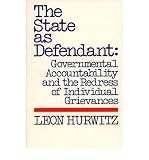 The state as defendant : governmental accountability and the redress of individual grievances