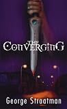 The Converging by George Straatman