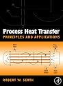 Process Heat Transfer: Principles and Applications
