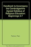 Beginnings 3-7 age : one of the handbooks to accompany the Cambridgeshire Agreed Syllabus of Religious Education