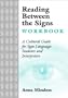 Reading Between the Signs Workbook: A Cultural Guide for Sign Language Interpreters