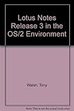 Lotus Notes Release 3 in the OS/2 environment