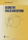 Geometry: Euclid and Beyond (Undergraduate Texts in Mathematics)