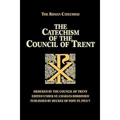 The Catechism of the Council of Trent