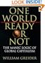 ONE WORLD, READY OR NOT: THE MANIC LOGIC OF GLOBAL CAPITALISM.
