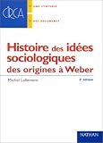 Histoire des idées sociologiques : des origines à Durkheim et Weber