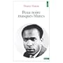 Peau Noire / Masques Blancs