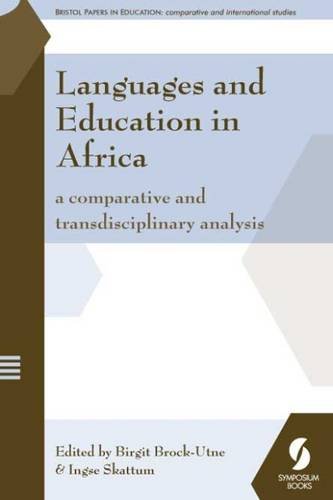 Languages and Education in Africa: A Comparative and Transdisciplinary Analysis (Bristol Papers in Education)From Symposium Books