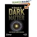 In Search of Dark Matter: The Search for Dark Matter in the Universe (Springer Praxis Books: Space Exploration): The Search for Dark Matter in the Universe (Springer Praxis Books - Space Exploration)