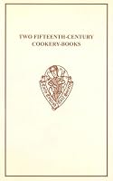 Two Fifteenth-Century Cookery-Books (Early English Text Society Original Series)