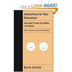 Instructions for Your Discontent: How Bad Times Can Make Life Better