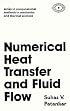 Numerical Heat Transfer and Fluid Flow (Hemisphere Series on Computational Methods in Mechanics and Thermal Science)