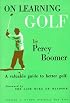 On Learning Golf: A Valuable Guide to Better Golf