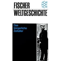 Fischer Weltgeschichte, Bd.27, Das b�rgerliche Zeitalter