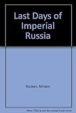 The last days of imperial Russia