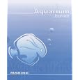 Aquarium Journals, Marine Edition by Lisa Harwood