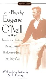 Four Plays by Eugene O'Neill: Anna Christie; The Hairy Ape; The Emperor Jones; Beyond the Horizon