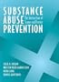 Substance Abuse Prevention: The Intersection of Science and Practice