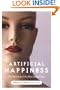 Artificial Happiness: The Dark Side of the New Happy Class