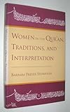 Women in the Qur'an, traditions, and interpretation