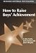 How to Raise Boys' Achievement (Resource Materials for Teachers)