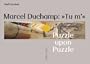 Marcel Duchamp: Tu m': Puzzle Upon Puzzle