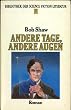 Andere Tage, andere Augen. Bibliothek der Science Fiction Literatur 36.