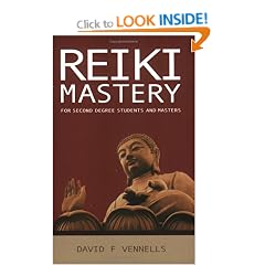 Reiki Mastery: For Second Degree Advanced and Reiki Masters