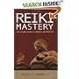 Reiki Mastery: For Second Degree Advanced and Reiki Masters