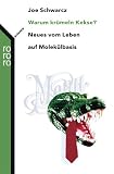 Warum krümeln Kekse? Neues vom Leben auf Molekülbasis.