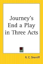 Journey's End a Play in Three Acts