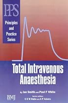 Total Intravenous Anaesthesia (Principles and Practice)