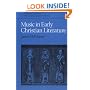 Music in Early Christian Literature (Cambridge Readings in the Literature of Music)