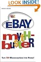 The eBay Myth-Buster: Turn 199 Misconceptions Into Money